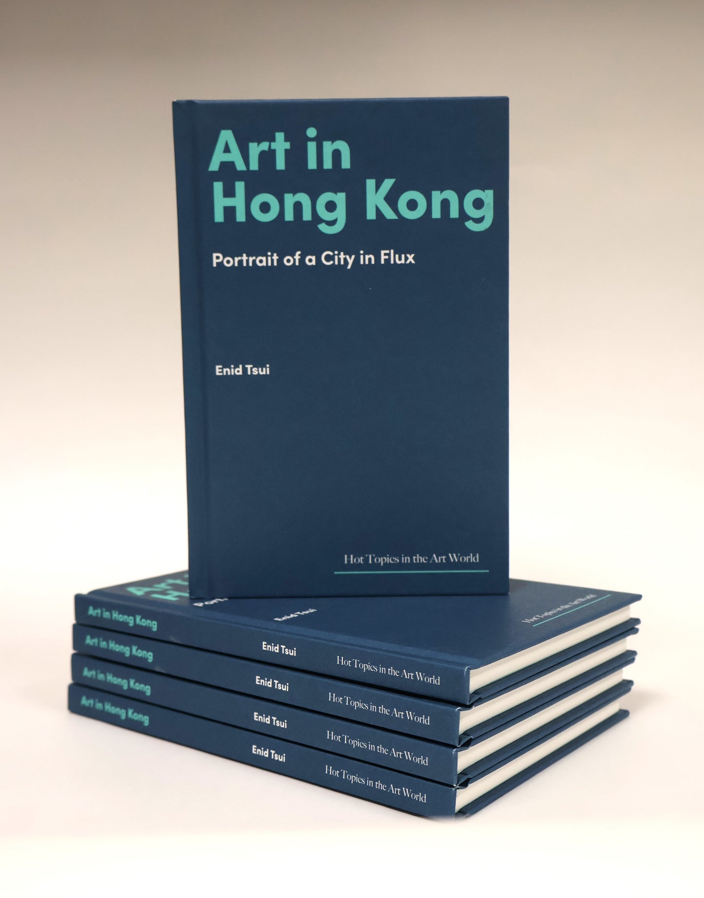 Art in Hong Kong: Portrait of a City in Flux (Hot Topics in the Art World)