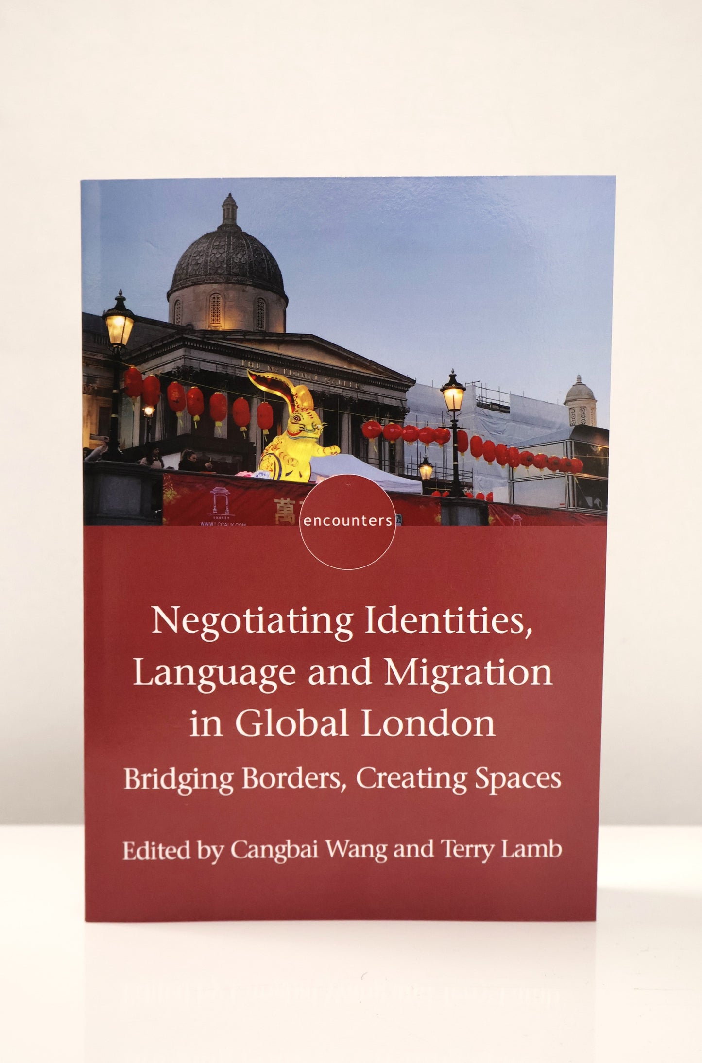 Negotiating Identities, Language and Migration in Global London: Bridging Borders, Creating Spaces